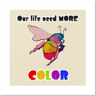 Our life need more COLOR Posters and Art